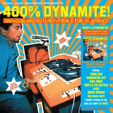 Soul Jazz Records Presents - 400% DYNAMITE! Ska, Soul, Rocksteady, Funk and Dub in Jamaica (RSD 2025)