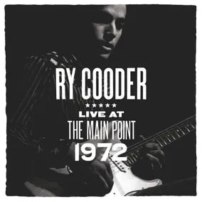 Ry Cooder - Live at the Main Point 1972 (RSD 2025)