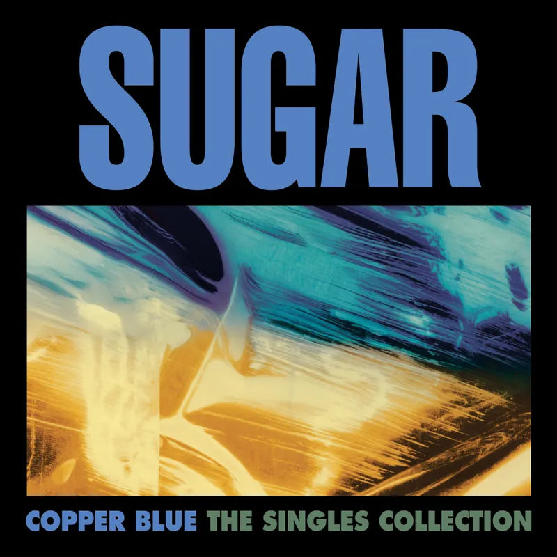 SUGAR - COPPER BLUE: THE SINGLES COLLECTION (4xLP, RSD)