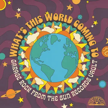 V.A. - What's This World Coming To: Garage Rock From The Sun Records Vault (zoetrope vinyl with far-out moving graphics, RSD)
