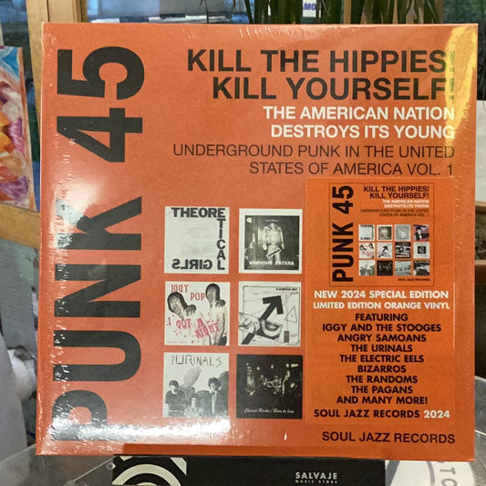 PUNK 45 KILL THE HIPPIES! KILL YOURSELF! - THE AMERICAN NATION DESTROYS IT’S YOUNG, UNDERGROUND PUNK IN THE UNITED STATES OF AMERICA VOL. 1 (LTD. RSD 24, 2xLP, ORAGE VINYL,