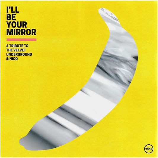 I'll Be Your Mirror: A Tribute To The Velvet Underground & Nico (2xlp)