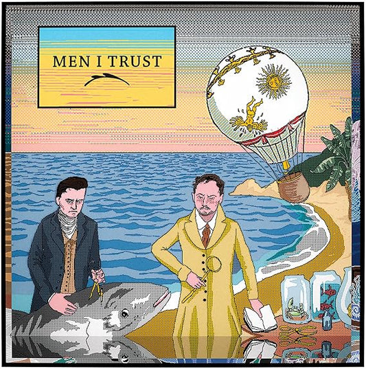 Men I Trust - Men I Trust