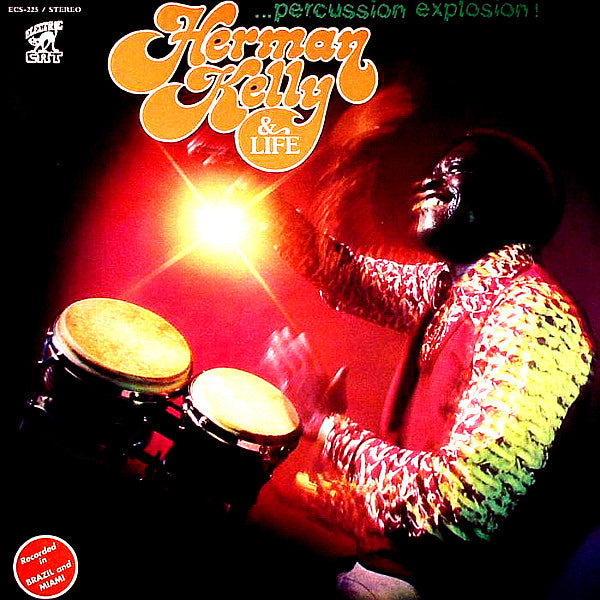 Herman Kelly & Life - Percussion Explosion!