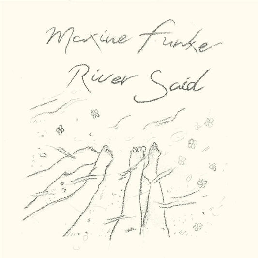 Maxine Funke - River Said