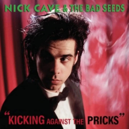 NICK CAVE & THE BAD SEEDS - KICKING AGAINST THE PRICKS