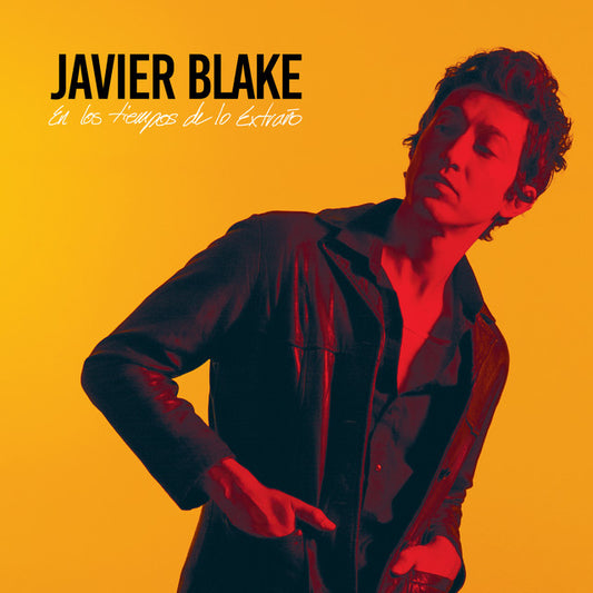 Javier Blake - En Los Tiempos De Lo Extraño