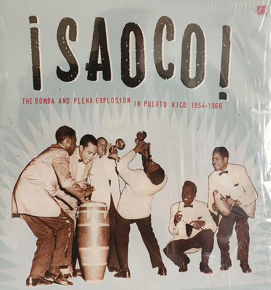 ¡Saoco! Vol 1 - The Bomba And Plena Explosion In Puerto Rico 1954-1966 (2xLP)