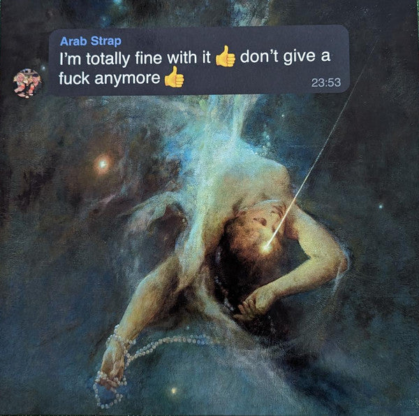 Arab Strap - I'm Totally Fine With It 👍 Don't Give A Fuck Anymore 👍