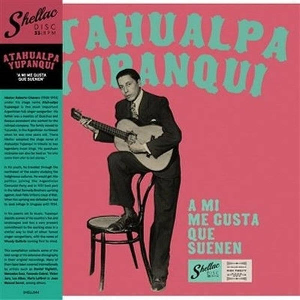 Atahualpa Yupanqui - A Mi Me Gusta Que Suenen