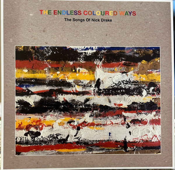 Various - The Endless Coloured Ways: The Songs Of Nick Drake (2xLP Heavyweight buff-colored audiophile + 7”)