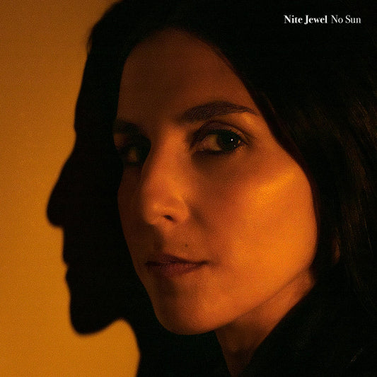 Nite Jewel - No Sun - Salvaje Music Store