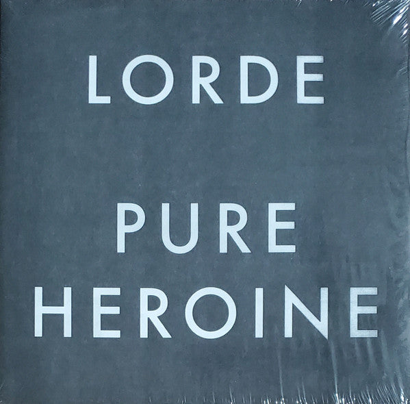 Lorde - Pure Heroine