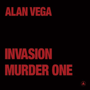Alan Vega - Invasion / Murder One (red vinyl)
