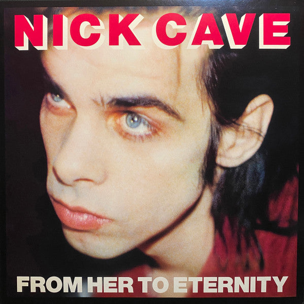 Nick Cave Featuring The Bad Seeds* - From Her To Eternity