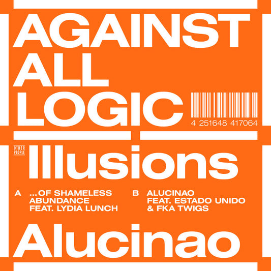 Against All Logic* - Illusions Of Shameless Abundance