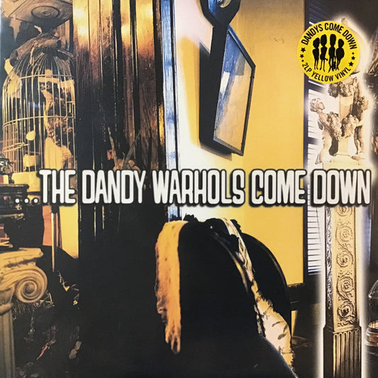 The Dandy Warhols - ...The Dandy Warhols Come Down (yellow vinyl)