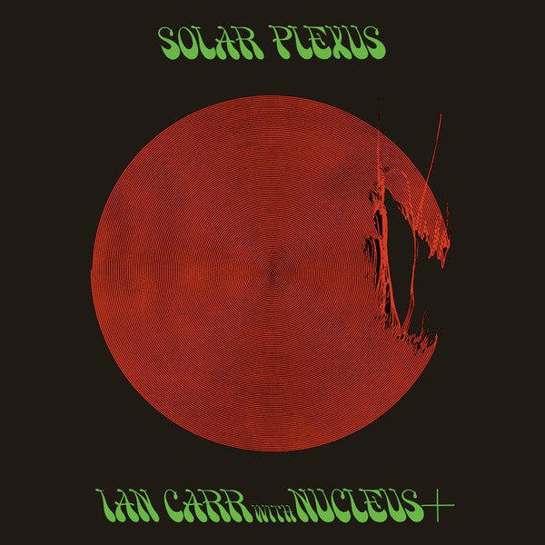 Ian Carr With Nucleus (3) - Solar Plexus