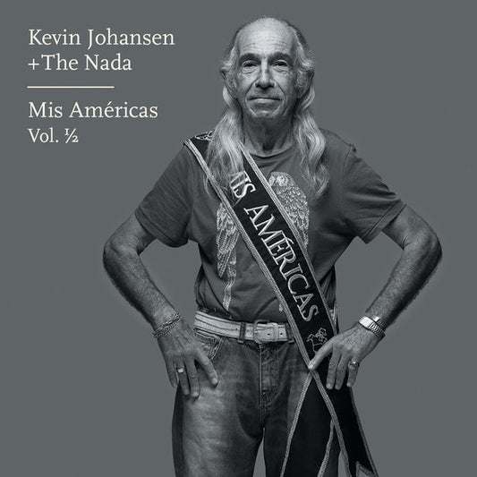 Kevin Johansen + The Nada - Mis Américas Vol. 1/2