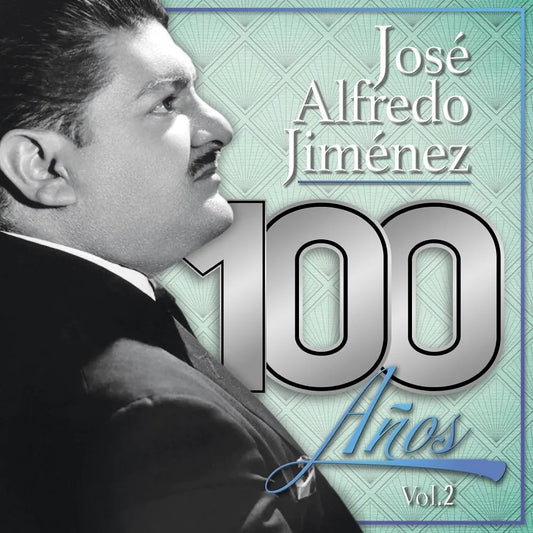 José Alfredo Jiménez - 100 Años Vol. 2