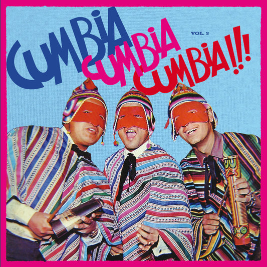 Various Artists - Cumbia Cumbia Cumbia!!! Vol.3 (2xLP)