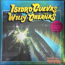 ISIDRO CUEVAS Y WILLY CABAÑAS - ISIDRO CUEVAS Y WILLY CABAÑAS (Ltd. 500 copies)