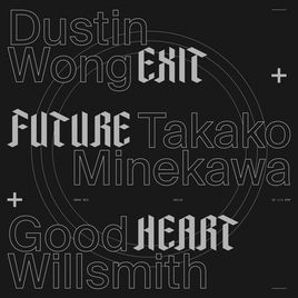 Dustin Wong + Takako Minekawa + Good Willsmith - Exit Music Heart Vinil - Salvaje Music Store MEXICO