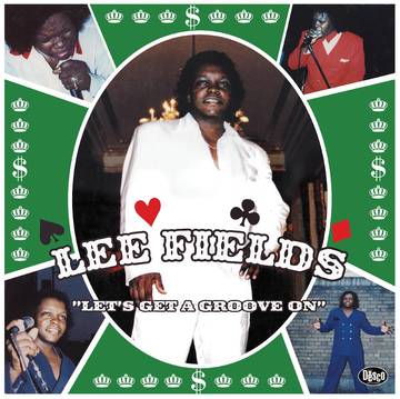 Lee Fields - Let's Get A Groove On (Green Splatter, RSD 2020)