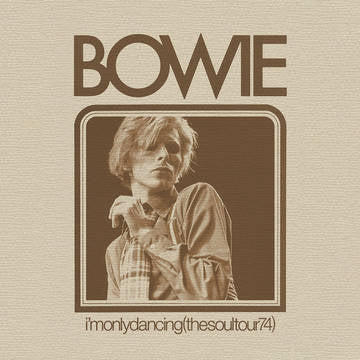 David Bowie - I´m Only Dancing (The Soul Tour 74) - RSD 2020