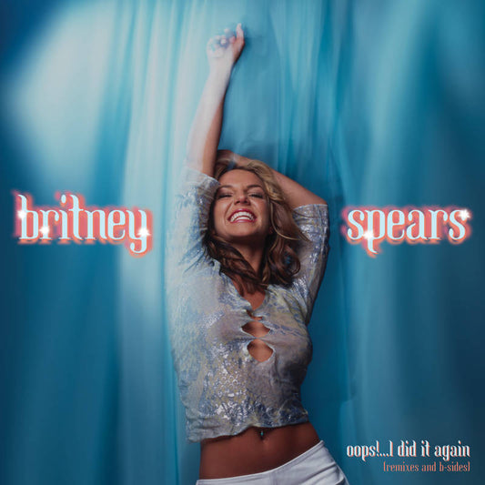 Britney Spears - Oops!...I Did It Again (Remixes and B-Sides, RSD 2020)