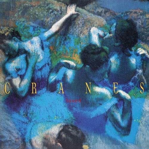 Cranes - Loved (180 Gram Colored Vinyl)