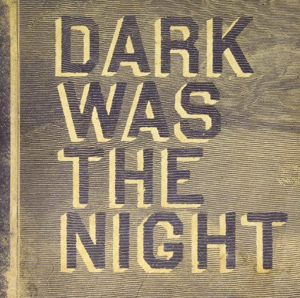 Various Artists - Dark Was The Night (3xLP) Vinil - Salvaje Music Store MEXICO