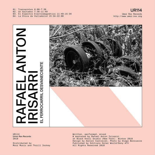 Rafael Anton Irisari - El ferrocarril desvaneciente (CS)