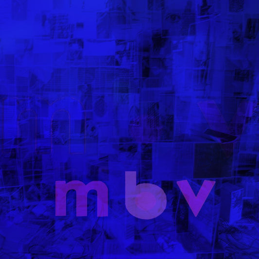 my bloody valentine - m b v (Indie exclusive deluxe)