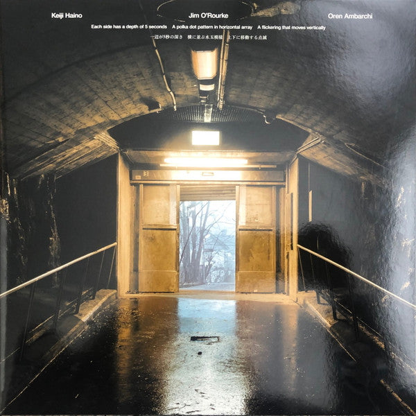 Keiji Haino, Jim O'Rourke, Oren Ambarchi - Each Side Has A Depth Of 5 Seconds A Polka Dot Pattern In Horizontal Array A Flickering That Moves Vertically = 一辺が5秒の深さ 横に並ぶ水玉模様 上下に移動する点滅