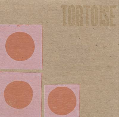 Tortoise - Tortoise Vinil - Salvaje Music Store MEXICO