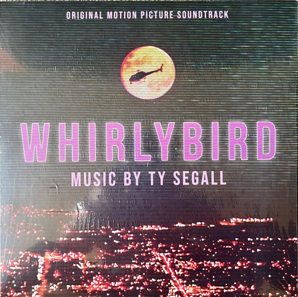 Ty Segall - Whirlybird (Original Motion Picture Soundtrack)