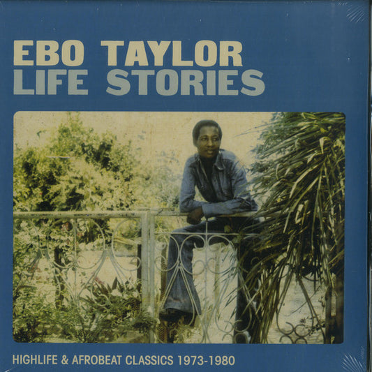 Ebo Taylor - Life Stories (Highlife & Afrobeat Classics 1973-1980)