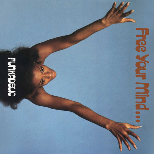 Funkadelic - Free Your Mind And Your Ass Will Follow