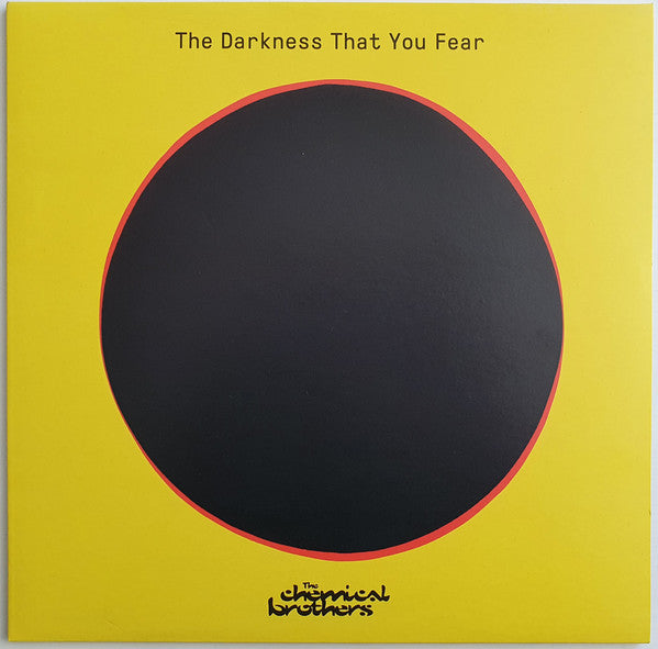 The Chemical Brothers - The Darkness That You Fear