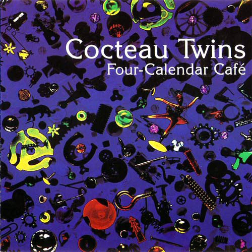 Cocteau Twins – Four-Calendar Café
