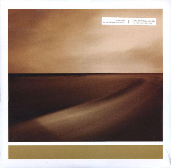 Brian Eno With Jon Hopkins & Leo Abrahams - Small Craft On A Milk Sea