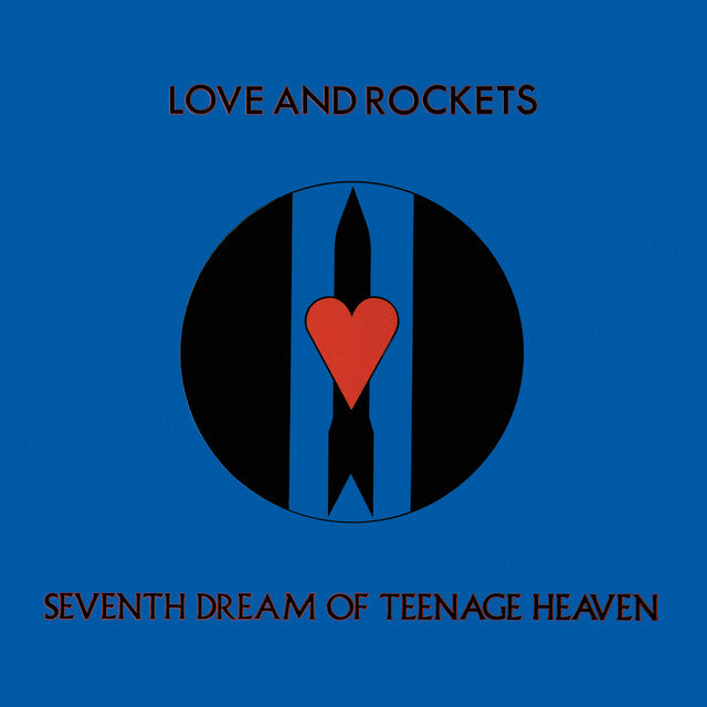 Love And Rockets - Seventh Dream Of Teenage Heaven
