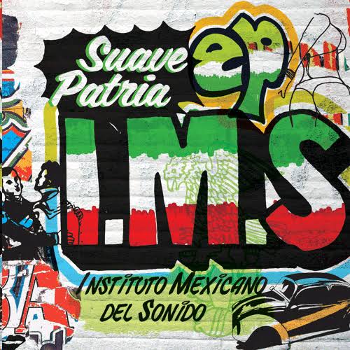 Mexican Institute of Sound - Suave Patria EP (Green Vinyl)