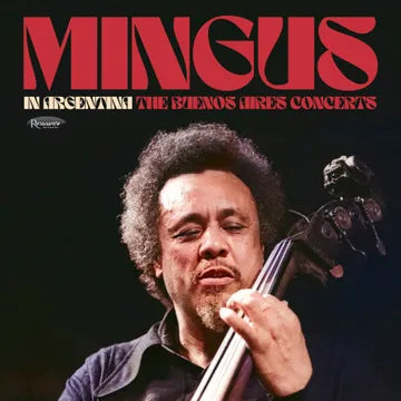 Charles Mingus - In Argentina: The Buenos Aires Concerts (3xLP, RSD 2025)