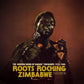 Various – Roots Rocking Zimbabwe (The Modern Sound of Harare Townships 1975-1980) (2xLP)