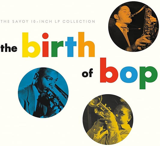 V.A. - Birth Of Bop: The Savoy 10-Inch LP Collection (Boxset)