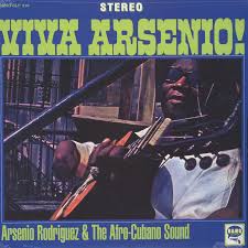Arsenio Rodriguez & The Afro-Cubano Sound - Viva Arsenio