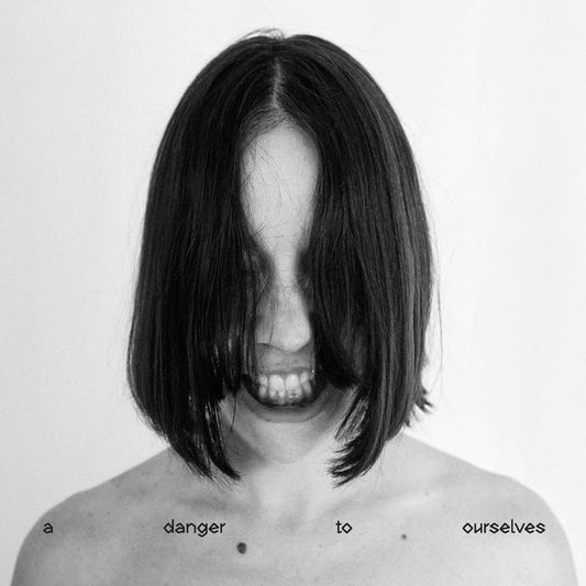 Lucrecia Dalt - A Danger to Ourselves (Indie Exclusive, White Vinyl)