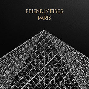 Friendly Fires - Paris (15th anniv. Ltd. Edition, Gold Vinyl)